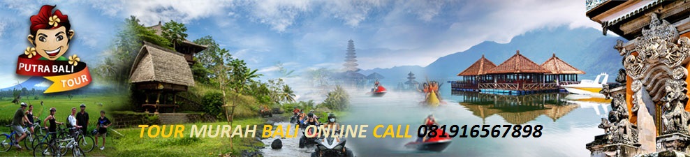 Tour Murah Bali Online call 081916567898